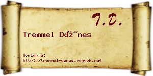 Tremmel Dénes névjegykártya